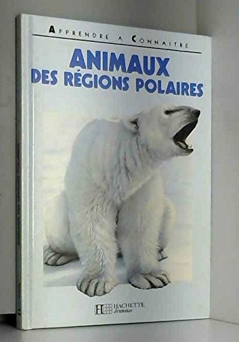 Beispielbild fr Animaux des rgions polaires (Apprendre  connatre) zum Verkauf von medimops