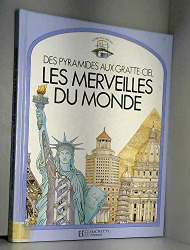 Stock image for Les merveilles du monde : des pyramides aux gratte-ciel [Perfect Paperback] for sale by LIVREAUTRESORSAS