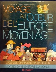 Stock image for Voyage au coeur de l'europe du moyen age for sale by Ammareal