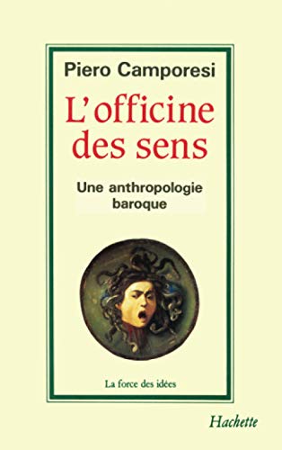Beispielbild fr L'officine des sens : Une anthropologie baroque zum Verkauf von Ammareal