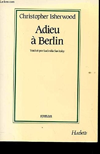 Imagen de archivo de Adieu  Berlin a la venta por Librairie Theatrum Mundi