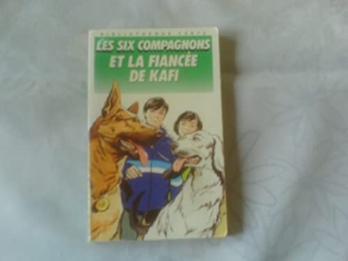 Stock image for Les six compagnons et la fiance de Kafi : Collection : Bibliothque verte cartonne ou souple & illustre for sale by medimops