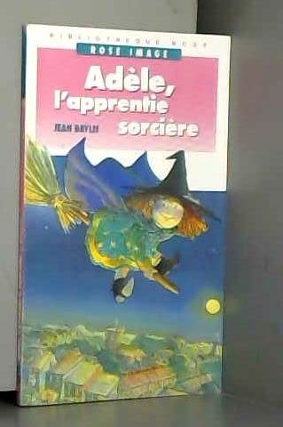 Beispielbild fr Adle, l'apprentie sorcire (Bibliothque rose) zum Verkauf von medimops