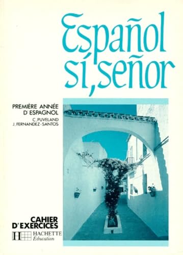 Beispielbild fr Espanol si senor, 4e. Cahier d'exercices zum Verkauf von Ammareal