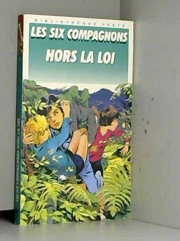 Stock image for Les six compagnons hors la loi : Collection : Bibliothque verte souple n 167 for sale by Ammareal