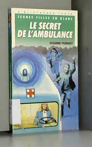 Stock image for LE SECRET DE L'AMBULANCE for sale by medimops