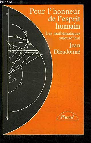 Beispielbild fr Pour l'honneur de l'esprit humain. Les mathmatiques aujourd'hui. zum Verkauf von medimops