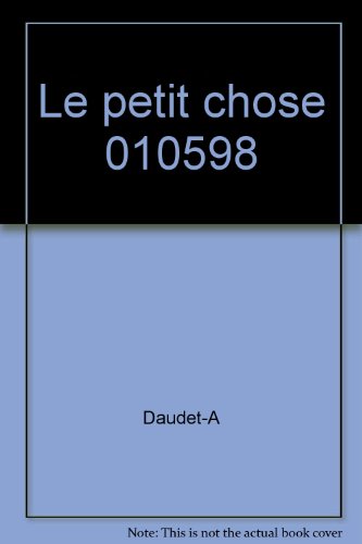 Beispielbild fr Le petit chose 010598 zum Verkauf von Librairie Th  la page