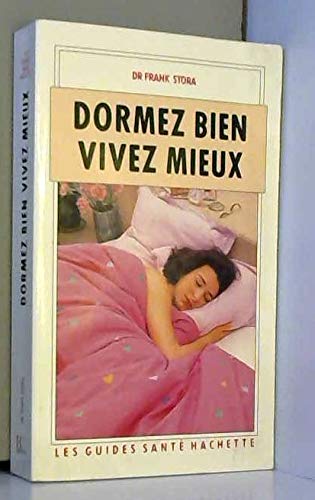 Stock-Bild f�r Dormez bien, vivez mieux (Les Guides sant� Hachette)