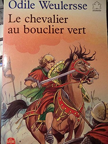 Le Chevalier au bouclier vert - Odile Weulersse: 9782010144363