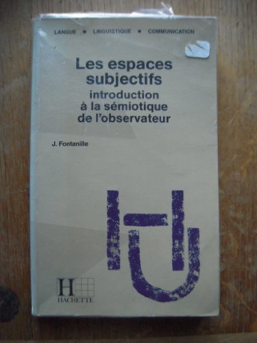 Stock image for LES ESPACES SUBJECTIFS for sale by LiLi - La Libert des Livres