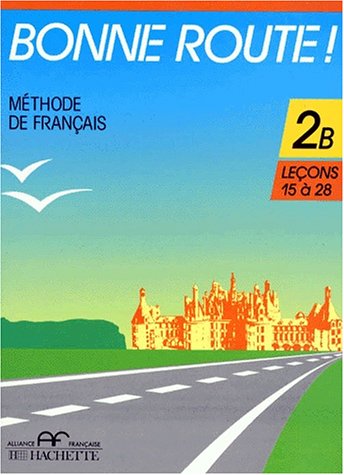 Beispielbild fr Bonne Route! - Level 2: Livre De l'Eleve 2b (Flet) zum Verkauf von medimops