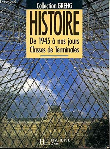 Stock image for Histoire : De 1945  nos jours, classes de terminales A, B, C, D for sale by Ammareal