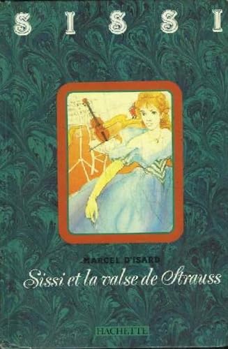 Imagen de archivo de Sissi et la valse de Strauss a la venta por Lioudalivre