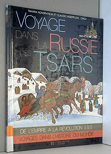 Beispielbild fr Voyage dans la Russie des tsars. de l'empire  la rvolution, 18e sicle-20e sicle zum Verkauf von Ammareal