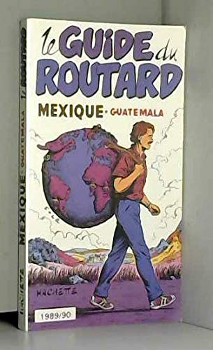 Stock image for Mexique, Guatemala (Le Guide du routard) for sale by Ammareal