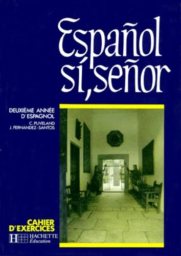 Beispielbild fr Espanol si senor, 3e. Cahier d'exercices zum Verkauf von Ammareal