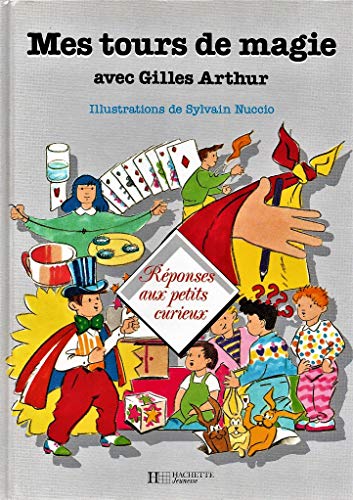 Beispielbild fr MES TOURS DE MAGIE AVEC GILLES ARTHUR zum Verkauf von Bibliofolie