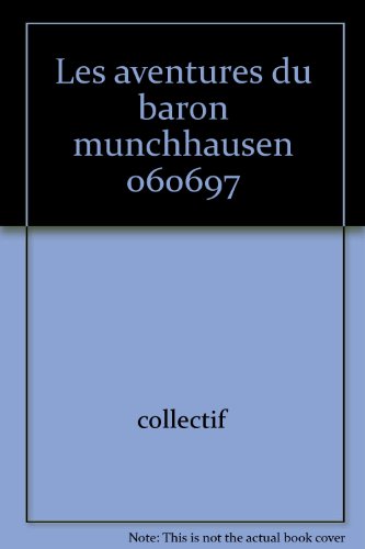 Stock image for LES AVENTURES DU BARON MUNCHHAUSEN collectif for sale by LIVREAUTRESORSAS