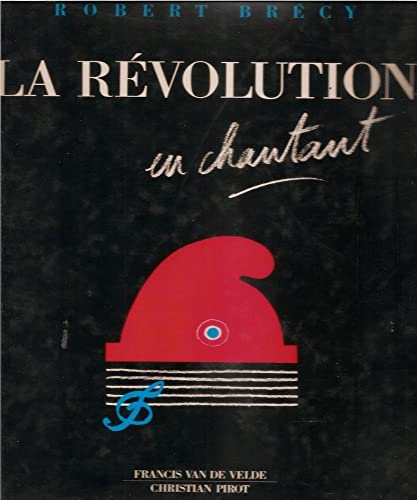 Beispielbild fr La revolution en chantant 050796 zum Verkauf von Ammareal