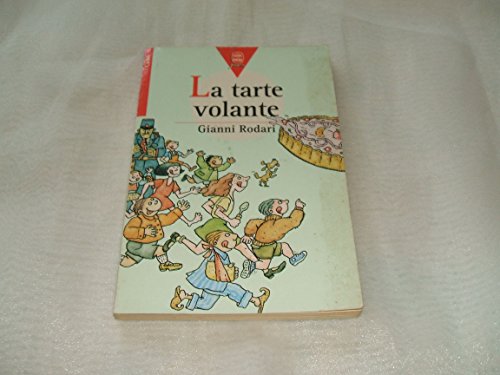 Imagen de archivo de La tarte volante by Rodari, Gianni, Veillon, B atrice a la venta por ThriftBooks-Atlanta