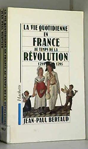 9782010154713: La vie quotidienne en France au temps de la Rvolution