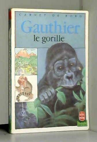 Stock image for Gauthier le gorille for sale by Ammareal