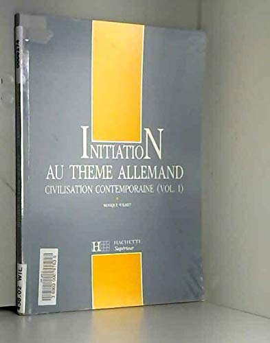 Beispielbild fr INITIATION THEME ALLEMAND- CIV. CONTEMP. T01 WILMET zum Verkauf von LIVREAUTRESORSAS