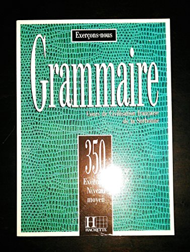 9782010157332: Grammaire: 350 exercices niveau dbutant