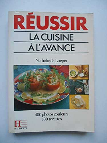 Stock image for reussir la cuisine a l avance for sale by Ammareal