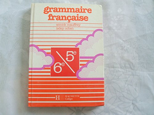 9782010157592: GRAMMAIRE FRANCAISE 6EME ET 5EME. Edition 1990