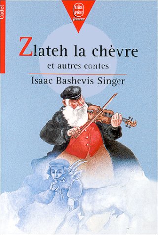 9782010158025: Zlateh, la chvre: Et autres contes