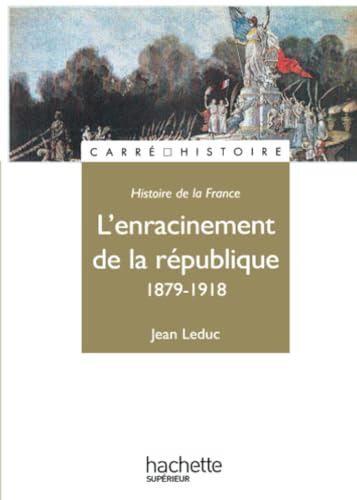 Stock image for L'Enracinement de la R publique 1879-1918 for sale by WorldofBooks