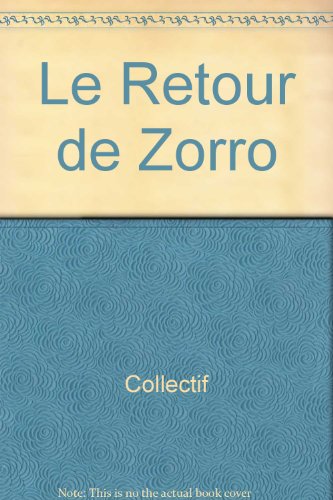 Beispielbild fr Le Retour de Zorro zum Verkauf von Ammareal