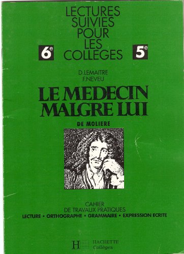 Stock image for Cahier de travaux pratiques 6e-5e : Le Mdecin malgr lui for sale by Ammareal