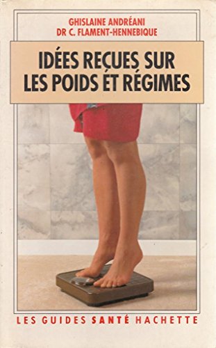 Imagen de archivo de Les idees recues poids et rgimes a la venta por Librairie Th  la page