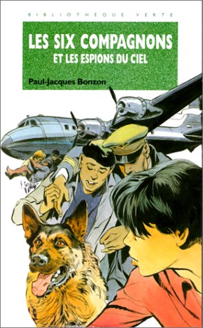 Stock image for Les six compagnons et les espions du ciel : Collection : Bibliothque verte cartonne ou souple & illustre for sale by medimops