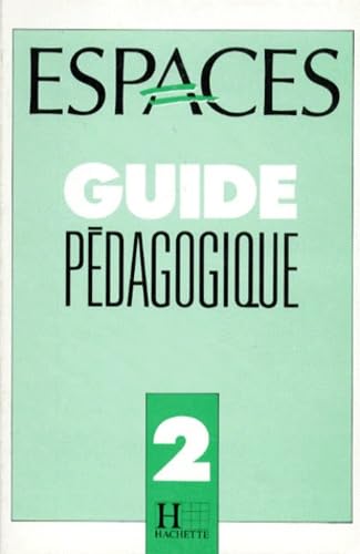 Imagen de archivo de Espaces 2. Guide Pedagogique a la venta por Ammareal