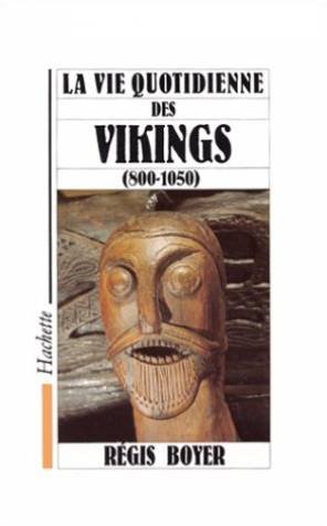 Stock image for La Vie quotidienne des Vikings (800-1050) for sale by Frederic Delbos