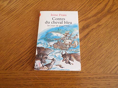 Beispielbild fr Contes du cheval bleu, les jours de grand vent zum Verkauf von Ammareal
