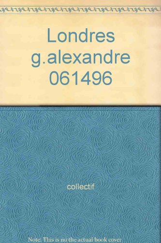 Stock image for Londres g.alexandre 061496 for sale by Librairie Th  la page