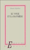 Beispielbild fr Le voile et la bannie`re (Les Essais du XXe sie`cle) (French Edition) zum Verkauf von More Than Words