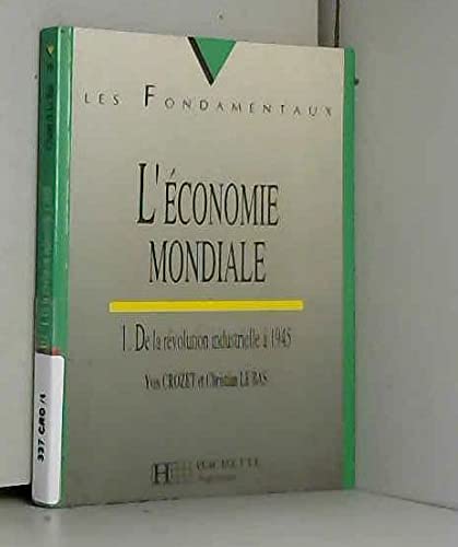 Stock image for L'conomie mondiale t1 : de la revolution industrielle a 1945 for sale by Better World Books