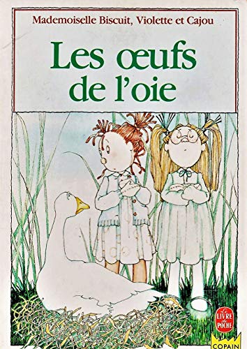 Beispielbild fr Mademoiselle Biscuit, Violette et Cajou, Tome 2 : Les Oeufs de l'oie zum Verkauf von Ammareal