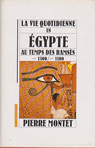 9782010167263: La vie quotidienne en Egypte au temps des Ramss -1300 / -1100.