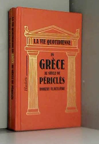 9782010167287: La Vie quotidienne en Grce au sicle de Pricls