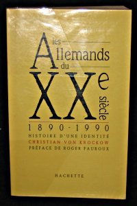 Beispielbild fr Les Allemands du XXe sicle : 1890-1990, histoire d'une identit zum Verkauf von Ammareal