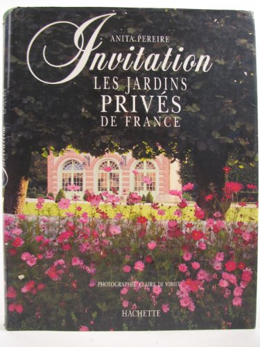 Stock image for INVITATION- JARDINS PRIVES DE FRANCE for sale by LeLivreVert