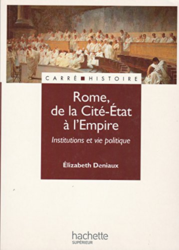 Beispielbild fr Rome, de la Cit-Etat  l'Empire zum Verkauf von Ammareal