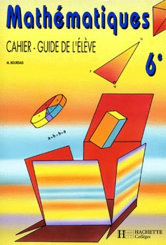 Imagen de archivo de Mathmatiques, 6e. Cahier-guide de l'lve a la venta por Ammareal